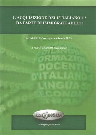 L'ACQUISIZIONE DELL'ITALIANO L2 DA PARTE DI IMMIGRATI, de Varios autores | portada del libro