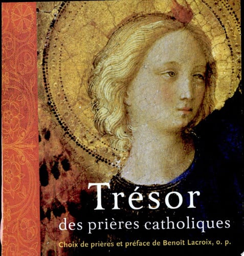 TRESOR DES PRIERES CATHOLIQUES, de LACROIX BENOIT | portada del libro