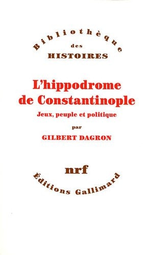 L'HIPPODROME DE CONSTANTINOPLE, de Gilbert Dagron | portada del libro