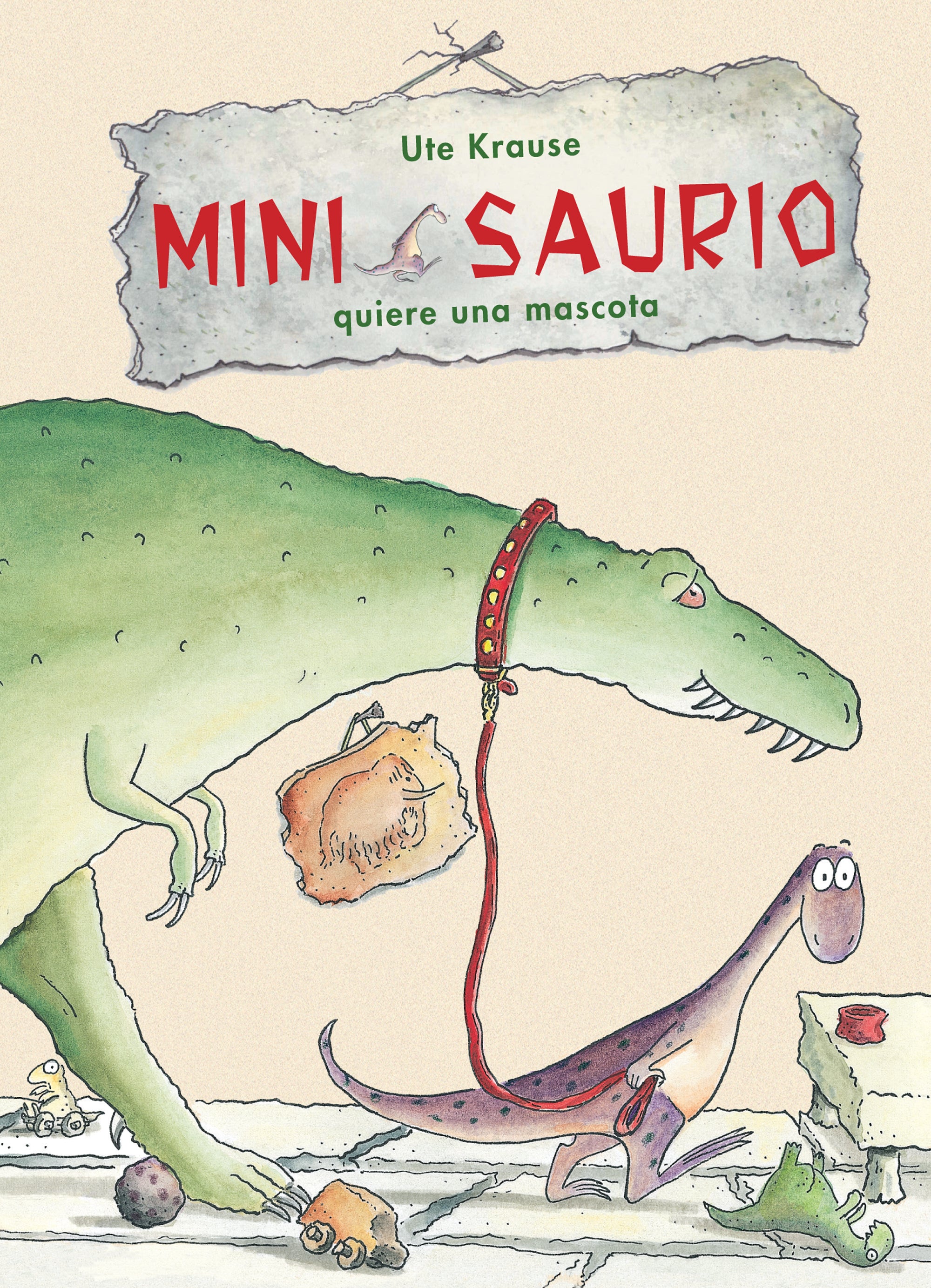 MINI SAURIO QUIERE UNA MASCOTA, de KRAUSE UTE | portada del libro