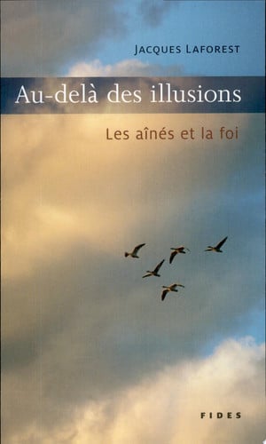 AU-DELA DES ILLUSIONS LES AINES ET LA FOI, de LAFOREST J | portada del libro