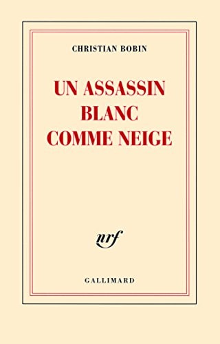UN ASSASSIN BLANC COMME NEIGE, de Christian Bobin | portada del libro