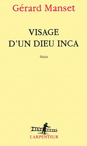 VISAGE D'UN DIEU INCA, de Gérard Manset | portada del libro