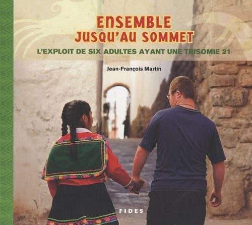 ENSEMBLE JUSQU'AU SOMMET, de MARTIN J F | portada del libro