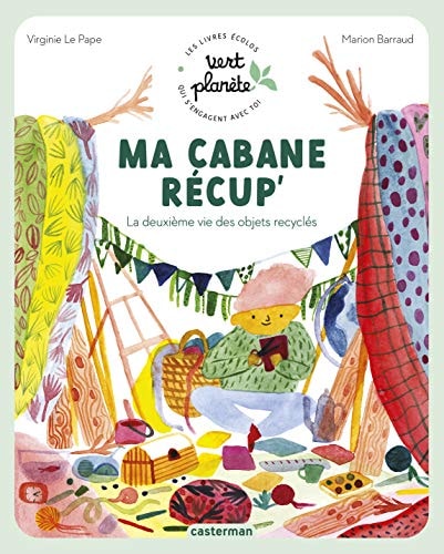VERT PLANETE -MA CABANE RECUP', de Virginie Le Pape | portada del libro