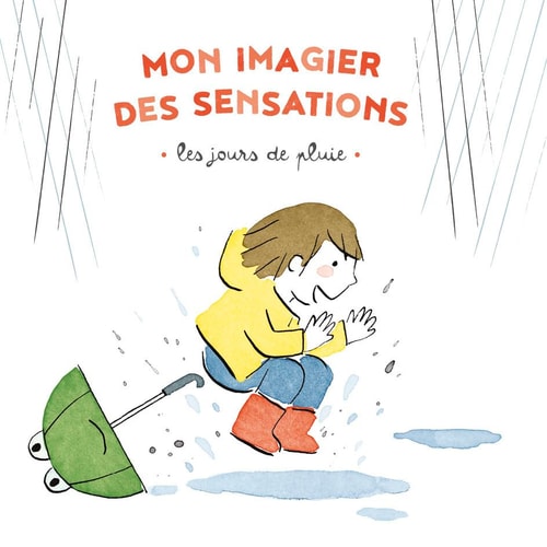 MON IMAGIER DES SENSATIONS -LES JOURS DE PLUIE, de Virginie Le Pape | portada del libro