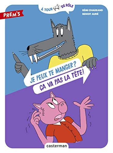 A TOUR DE ROLE - JE PEUX TE MANGER ? CA VA PAS LA TETE, de Rémi Chaurand | portada del libro