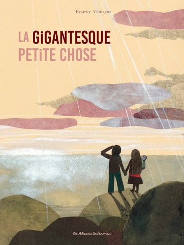 LA GIGANTESQUE PETITE CHOSE, de Beatrice Alemagna | portada del libro