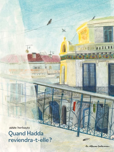 QUAND HADDA REVIENDRA-T-ELLE ?, de Anne Herbauts | portada del libro