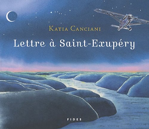 LETTRE A SAINT-EXUPERY, de CANCIANI KATIA | portada del libro