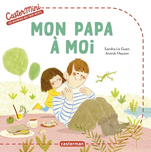 CASTERMINI -MON PAPA A MOI, de Sandra Le Guen | portada del libro
