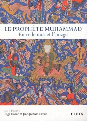 PROPHETE MUHAMMAD LE ENTRE LE MOT ET L'IMAGE, de HAZAN OLGA | portada del libro