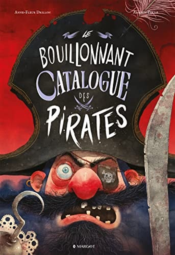 E BOUILLONNANT CATALOGUE DES PIRATES, de Anne-Fleur Drillon | portada del libro