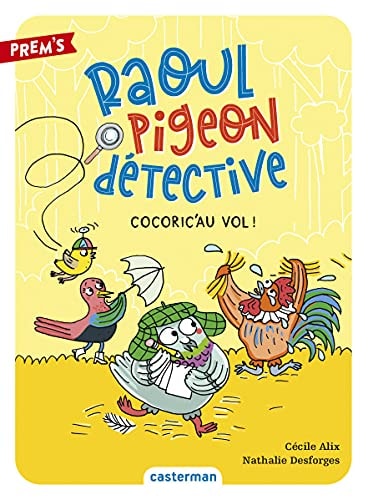 RAOUL PIGEON DETECTIVE T2 - COCORIC'AU VOL, de Cécile Alix | portada del libro