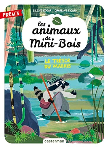 LES ANIMAUX DE MINI-BOIS -2- LE TRESOR DU MARAIS, de Silène Edgar | portada del libro