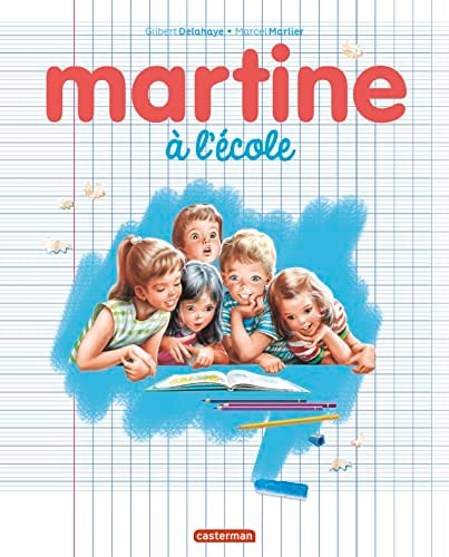 MARTINE A L'ECOLE - EDITION SPECIALE 2021, de Gilbert Delahaye | portada del libro