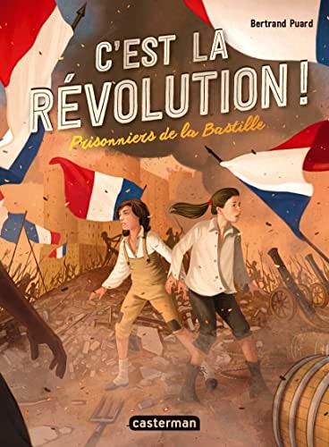 C'EST LA REVOLUTION ! T1 PRISONNIERS DE LA BASTILLE, de Bertrand Puard | portada del libro
