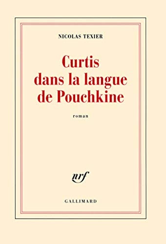 CURTIS DANS LA LANGUE DE POUCHKINE, de Nicolas Texier | portada del libro
