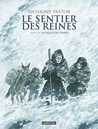 LE SENTIER DES REINES INTEGRALE, de Anthony Pastor | portada del libro