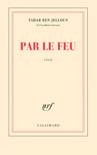 PAR LE FEU, de Tahar Ben Jelloun | portada del libro