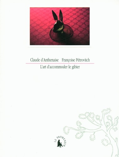 L'ART D'ACCOMMODER LE GIBIER, de Claude d' Anthenaise | portada del libro