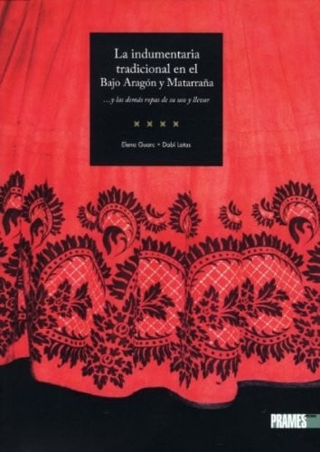 INDUMENTARIA TRADICIONAL EN EL BAJO ARAGON Y MATARRAÑA, LA, de GUARC SANCHO | portada del libro