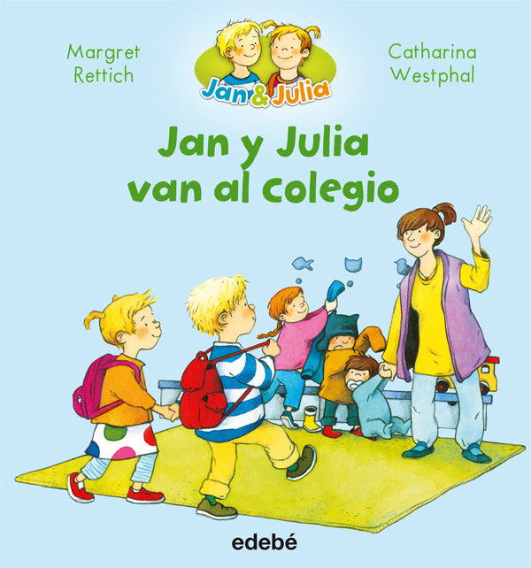 JAN Y JULIA VAN AL COLEGIO, de RETTICH MARGRET | portada del libro