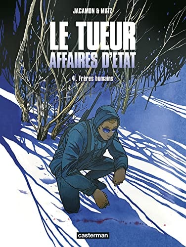 LE TUEUR AFFAIRES D'ETAT T4 FRERES HUMAINS, de Matz | portada del libro