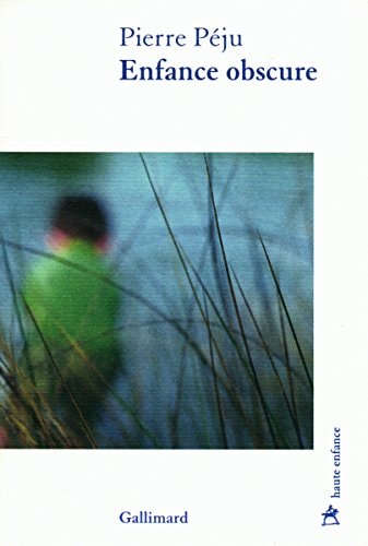 ENFANCE OBSCURE, de Pierre Péju | portada del libro