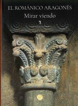 EL ROMANICO ARAGONES MIRAR VIENDO, de ANTONIO GARCIA OMEDES | portada del libro