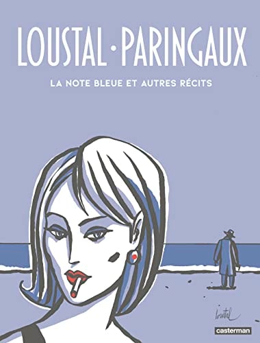 LOUSTAL ET PARINGAUX LA NOTE BLEUE ET AUTRES RECITS, de Philippe Paringaux | portada del libro