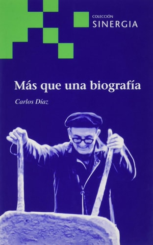 MAS QUE UNA BIOGRAFIA, de Carlos Díaz | portada del libro