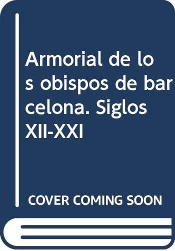 Armorial de los obispos de barcelona. Siglos XII-XXI, de DARNA GALOBART | portada del libro
