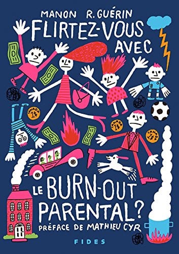 FLIRTEZ-VOUS AVEC LE BURN-OUT PARENTAL, de R GUERIN MANON | portada del libro
