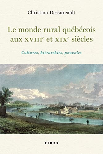 LE MONDE RURAL QUEBECOIS AU XVIII ET XIX SIECLE, de DESSUREAULT CHR | portada del libro