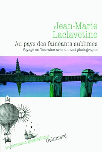 AU PAYS DES FAINEANTS SUBLIMES, de Jean-Marie Laclavetine | portada del libro