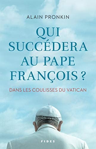 QUI SUCCEDERA AU PAPE FRANCOIS, de PRONKIN ALAIN | portada del libro