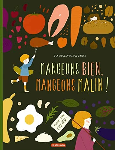 MANGEONS BIEN, MANGEONS MALIN !, de Ola Woldańska-Płocińska | portada del libro