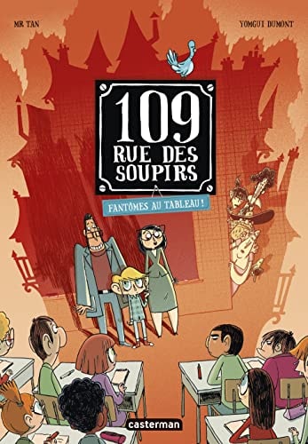 109 RUE DES SOUPIRS -4- FANTOMES AU TABLEAU, de Mr Tan | portada del libro