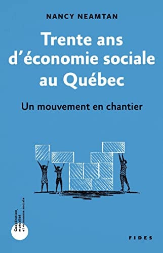 TRENTE ANS D'ECONOMIE SOCIALE AU QUEBEC, de NEAMTAN NANCY | portada del libro