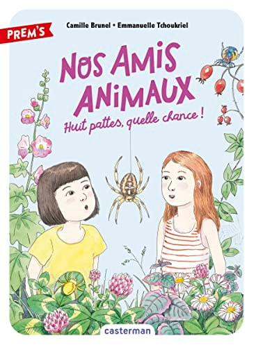 NOS AMIS ANIMAUX T2 HUIT PATTES, QUELLE CHANCE !, de Camille Brunel | portada del libro