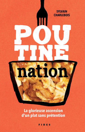 POUTINE NATION, de CHARLEBOIS SYLV | portada del libro