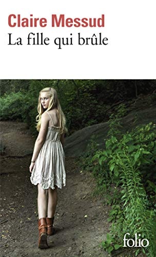 LA FILLE QUI BRULE, de Claire Messud | portada del libro