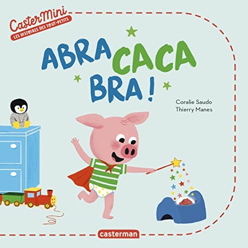 CASTERMINI -ABRA CACA BRA !, de Coralie Saudo | portada del libro