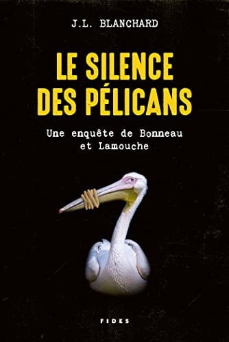 LE SILENCE DES PELICANS, de BLANCHARD JL | portada del libro