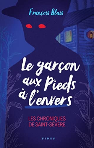 LE GARCON AUX PIEDS A L'ENVERS, de BLAIS FRANCOIS | portada del libro