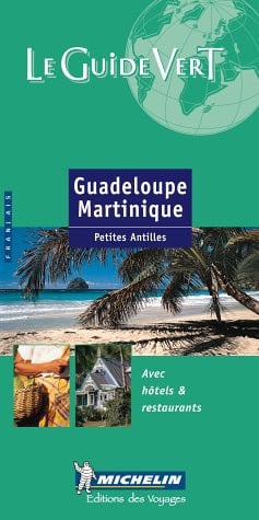 GUIA VERDE GUADELOUPE MARTINIQUE (FRANCES), de SIN AUTOR | portada del libro