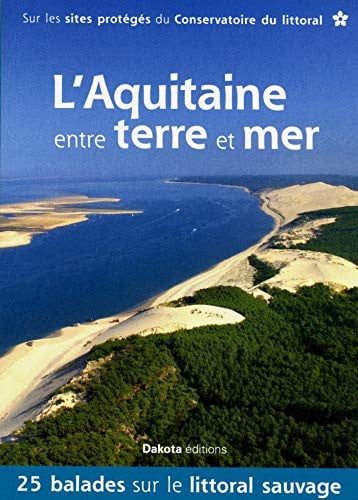 L'AQUITAINE ENTRE TERRE ET MER, de COLLECTIF | portada del libro