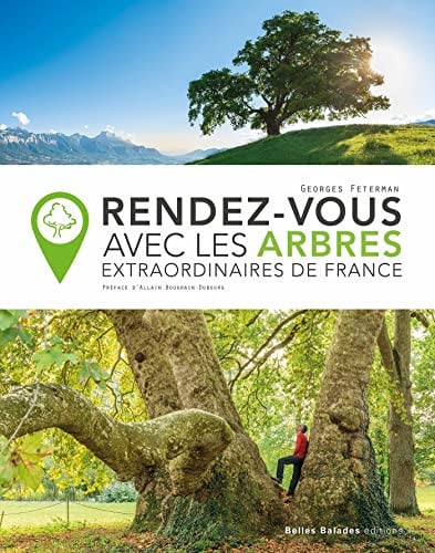 RENDEZ-VOUS AVEC LES ARBRES EXTRAORDINAIRES DE FRANCE, de FETERMAN GEORGE | portada del libro