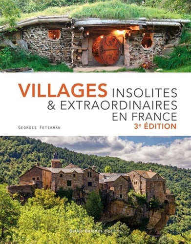 VILLAGES INSOLITES ET EXTRAORDINAIRES DE FRANCE, de FETERMAN GEORGE | portada del libro